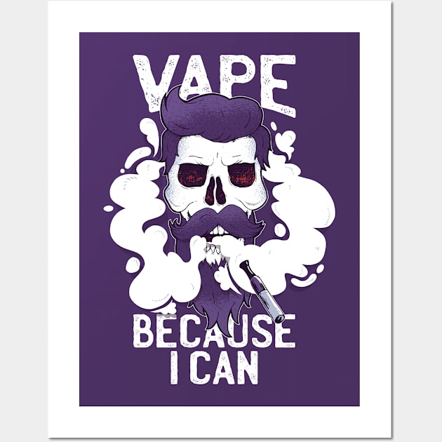 Vape because i can Wall Art by LR_Collections